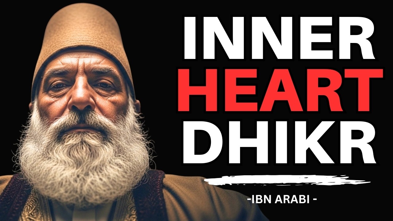 What Is Dhikr of the Heart, How Allah's Light Enters | Ibn Arabi