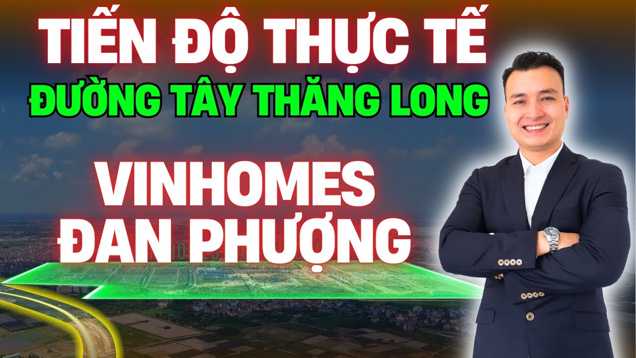 TIẾN ĐỘ MỚI NHẤT dự án đường TÂY THĂNG LONG đoạn bắc qua dự án VINHOMES ĐAN PHƯỢNG 09/2025 | NHÀ TỐT