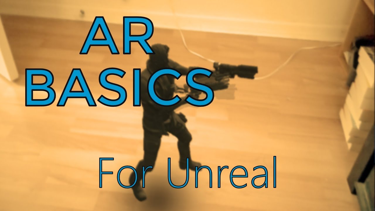 Getting Started With AR (Augmented Reality) In UE4 / Unreal Engine 4
