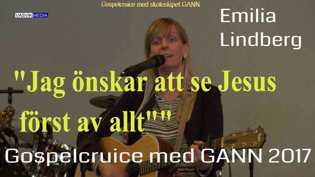 (2305) Emilia Lindberg: Jag önskar att se Jesus först av allt