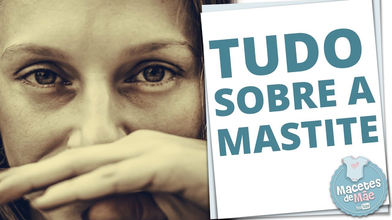 MASTITE - PROBLEMA COMUM NA AMAMENTAÇÃO - MACETES DE MÃE