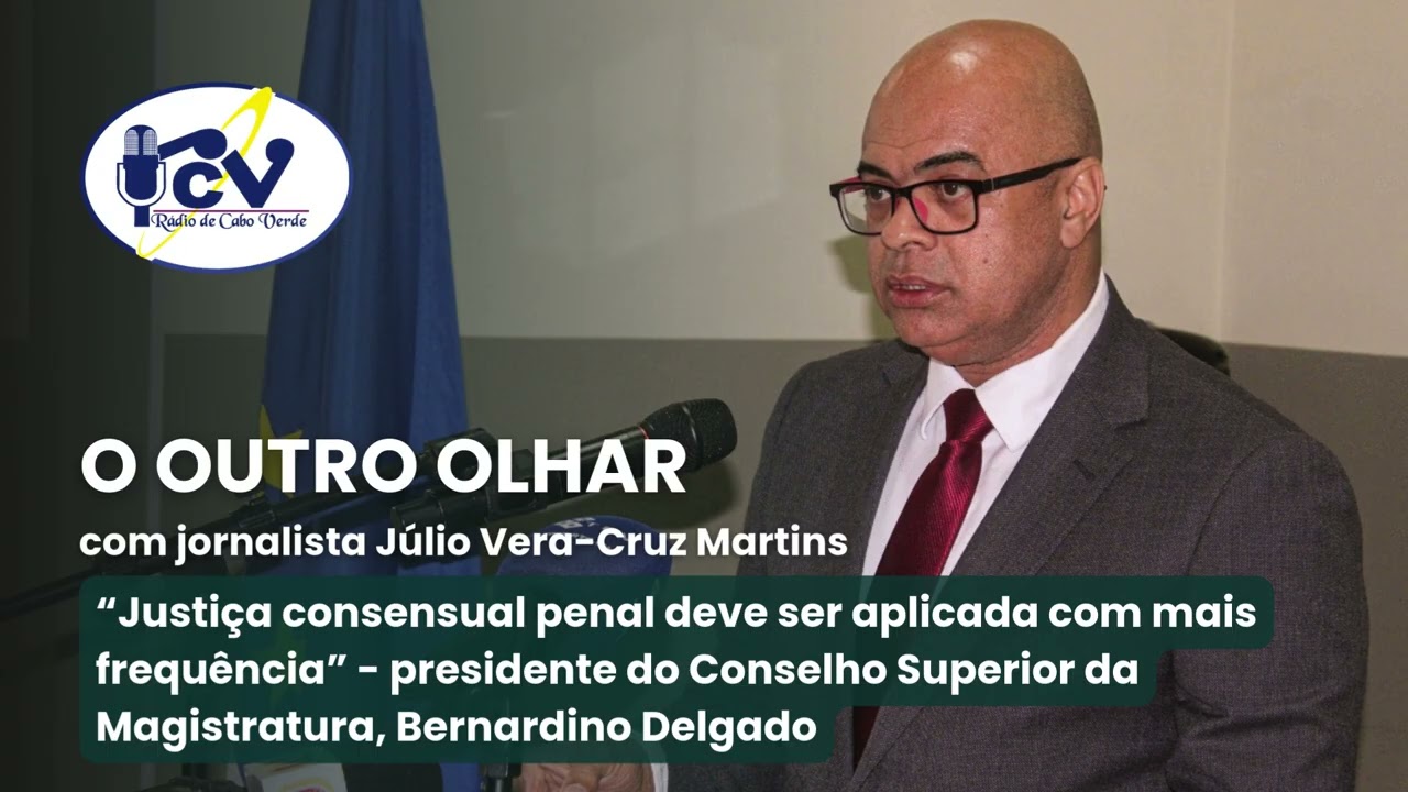 O Outro Olhar RCV - Justiça consensual penal deve ser aplicada com mais frequência