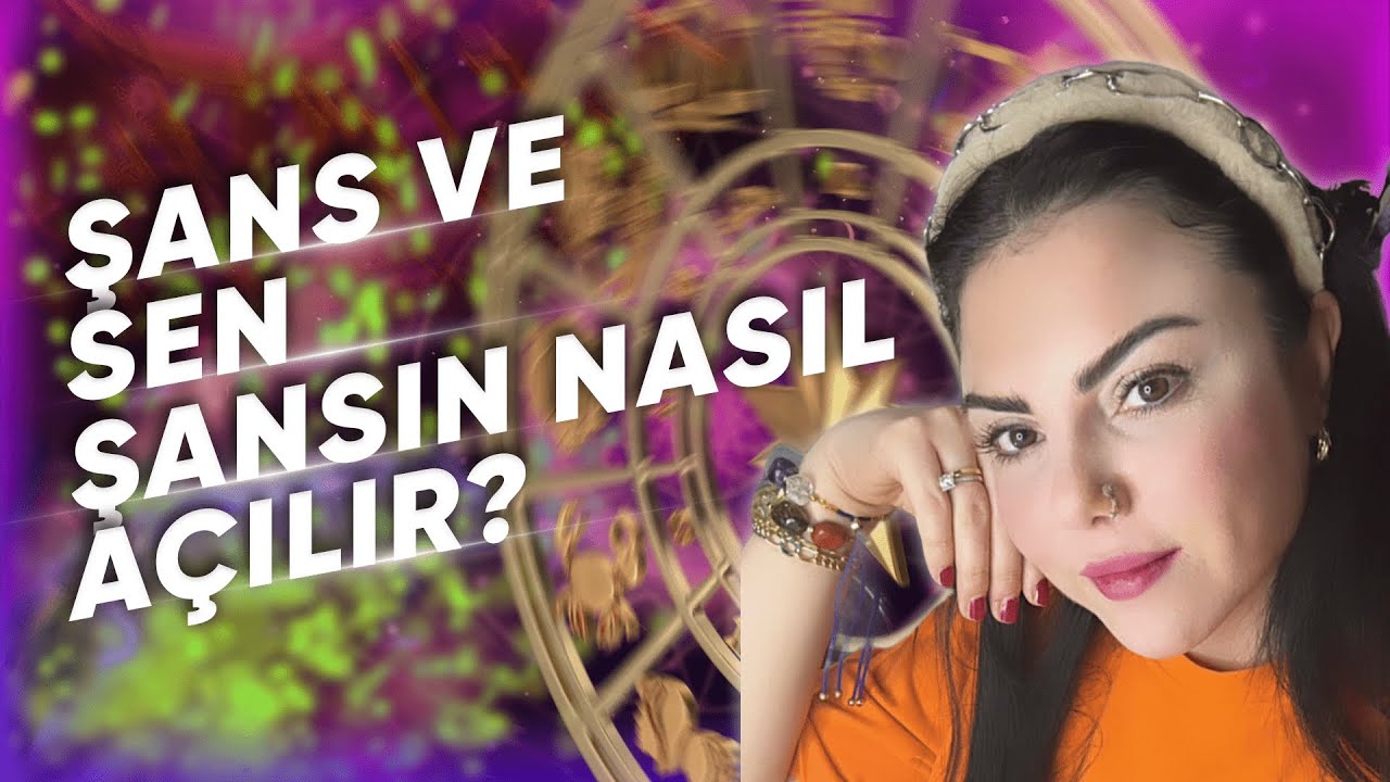 Şans ve Sen.. Şansın Nasıl Açılır.. Gel Dinle @Astrologmineolmez