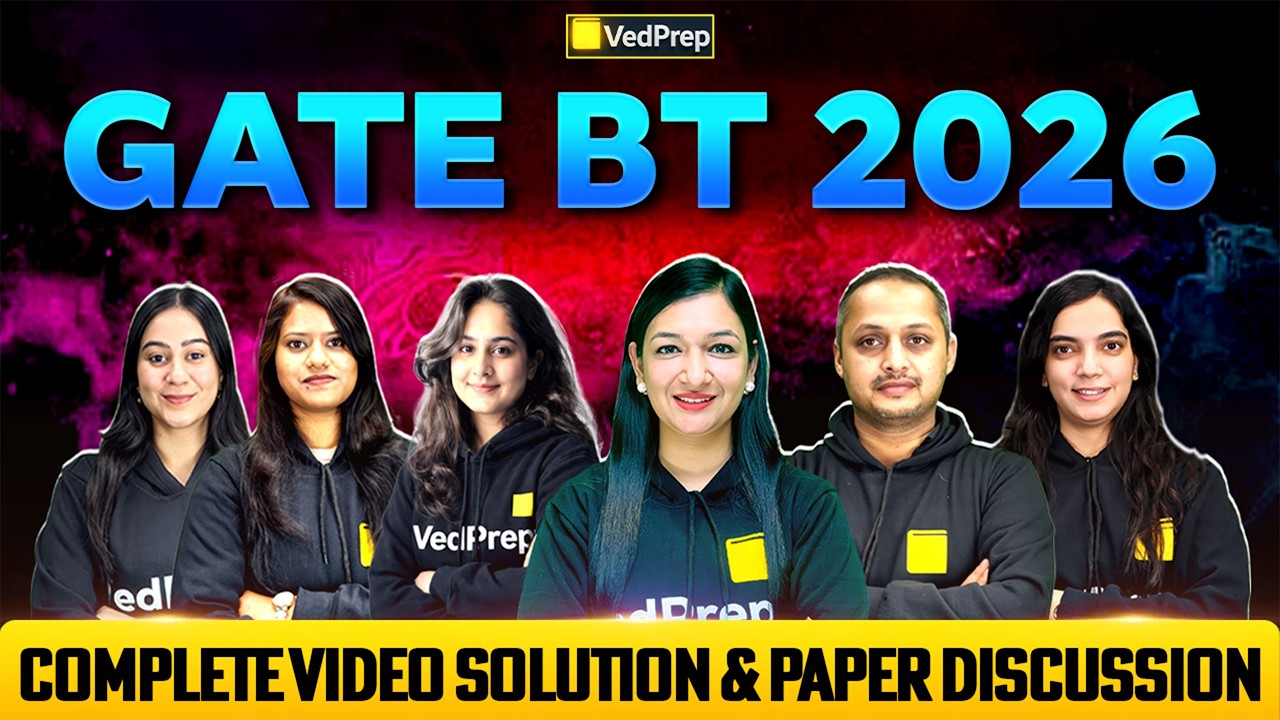 GATE BT 2026 Complete Video Solution | Full Paper Discussion | Biotechnology | VedPrep Biology