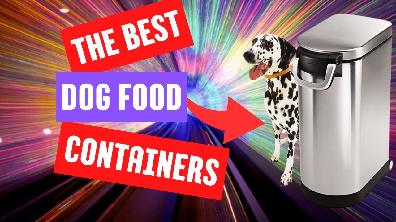 The Best Dog Food Containers