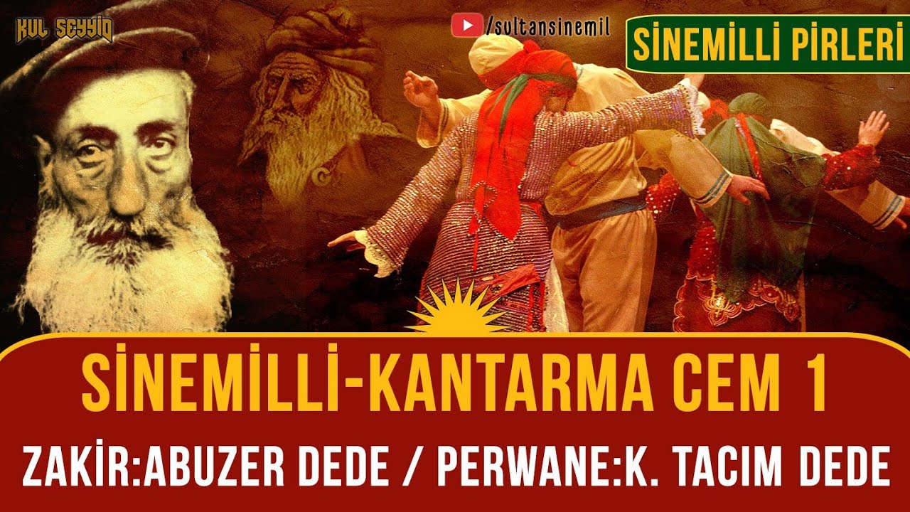 Sinemilli / Kantarma Pirleri - Cem 1 (Zakir: Abuzer Dede - Perwane: K. Tacım Dede)