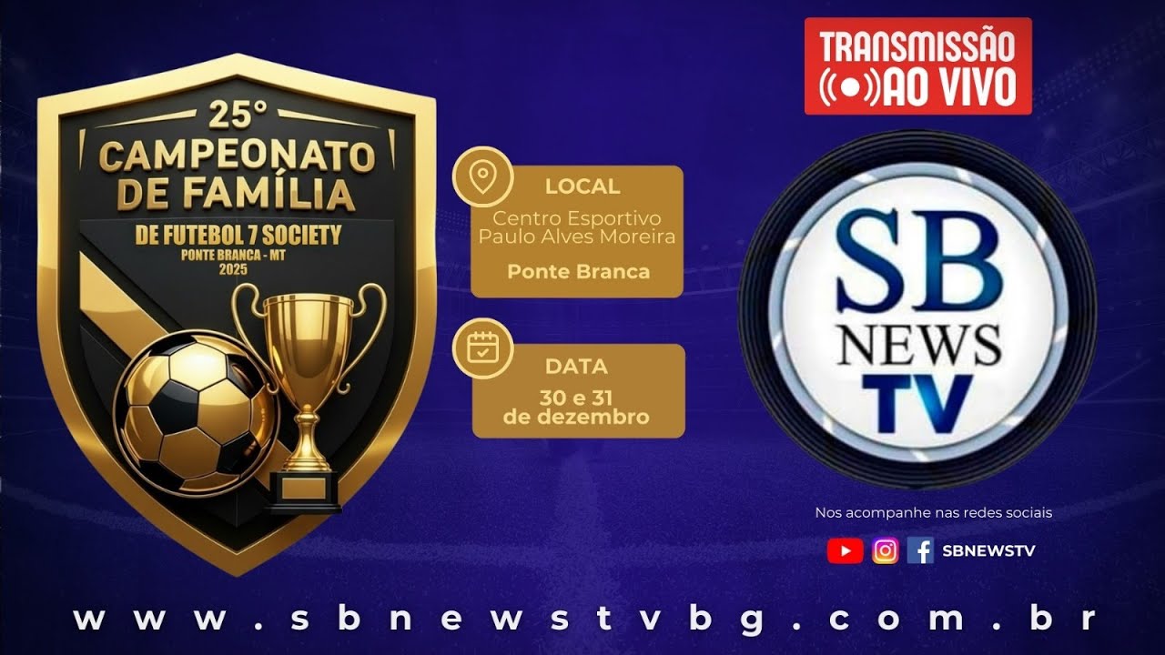 25&ordm; CAMPEONATO DE FAM&Iacute;LIA DE FUTEBOL 7 SOCIETY | PONTE BRANCA - MT | 2025