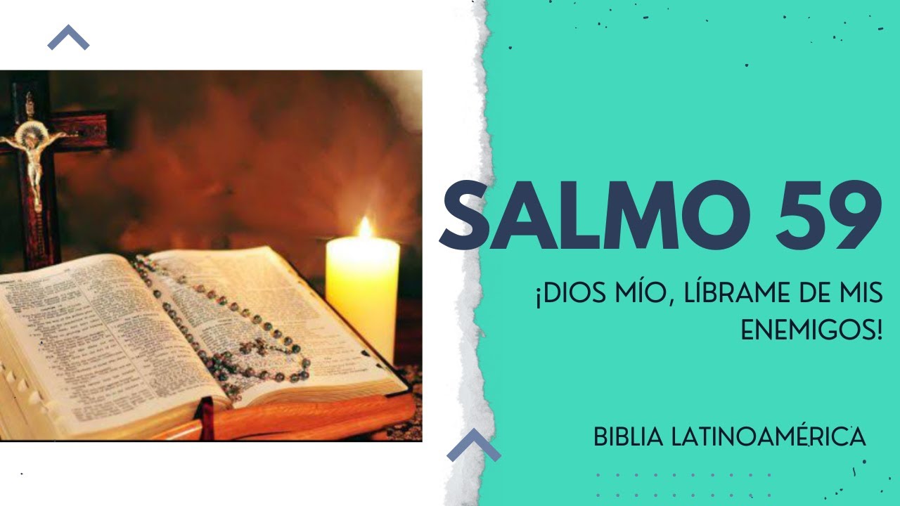 🕯️📖 Salmo 59 ¡Dios mío, líbrame de mis enemigos! Biblia Latinoaméricana Católica
