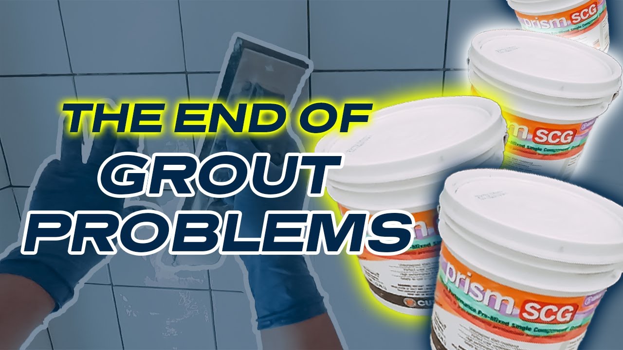 Impressive Benefits of Prism SCG Grout, EVERYTHING YOU NEED TO KNOW!