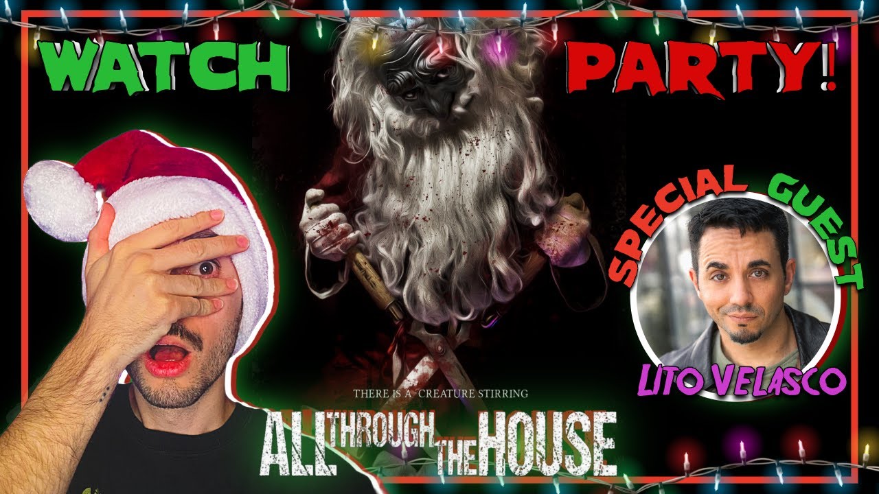 All Through The House (2015) LIVE WATCH PARTY w/ @HollywoodLito | Happy Holidays Everyone!