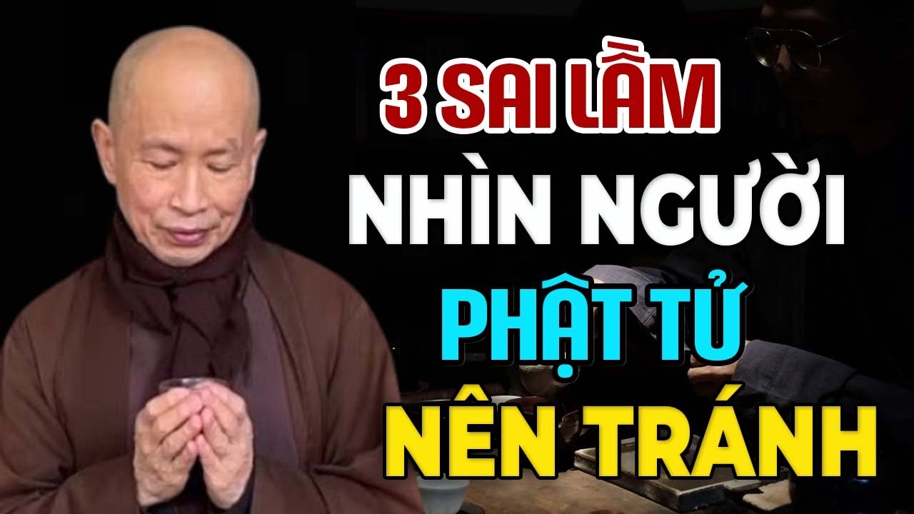 3 Sai Lầm Khi Nhìn Người Phật Tử Tại Gia Nên Tránh - Thầy Thích Phước Tịnh