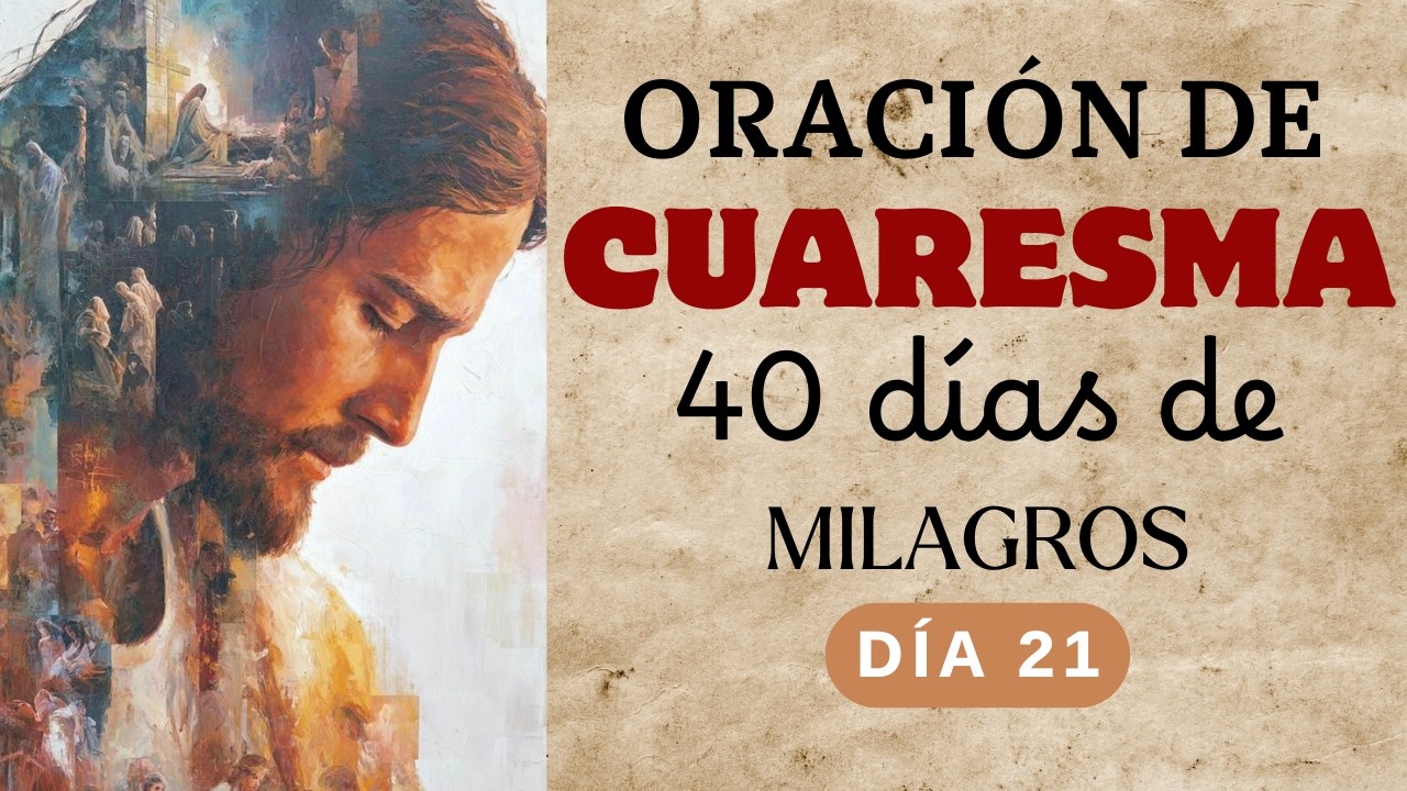 Seguir a Cristo con Valentía y Sin Miedo | Oración de los Milagros 40 Días de Cuaresma Día 21!