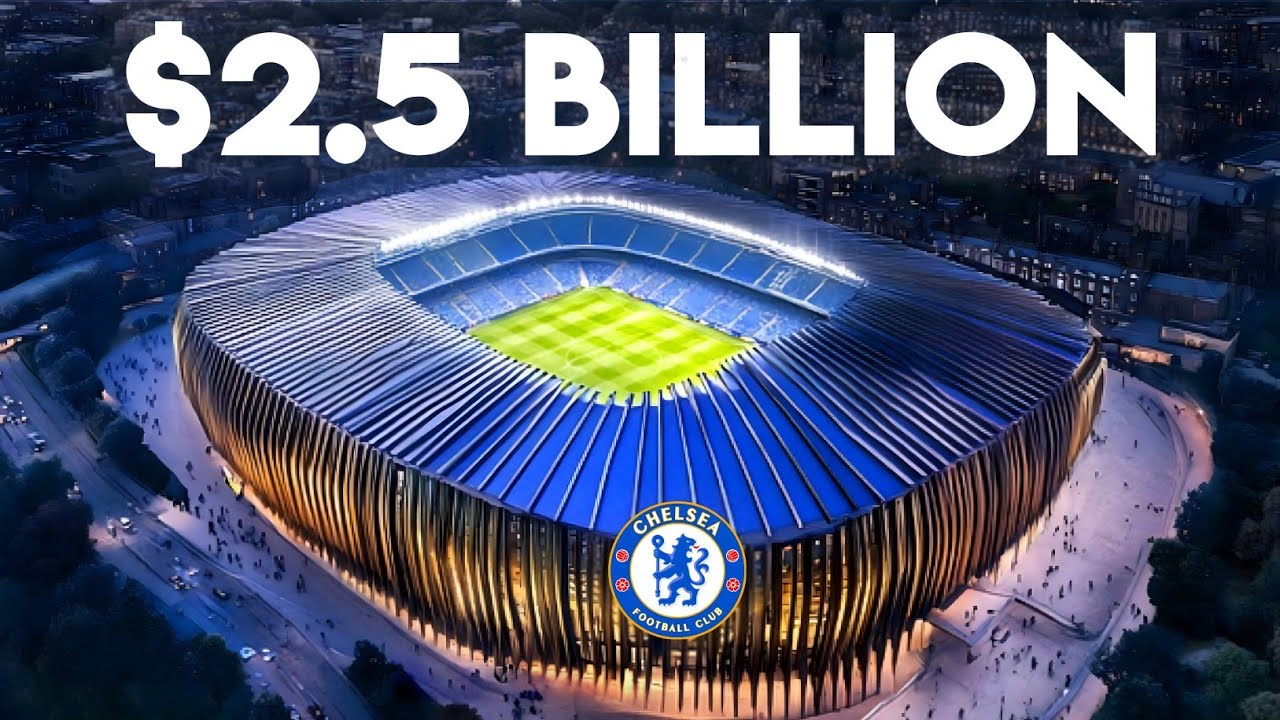 Inside Chelsea's Most Controversial New $2.5BN Stadium