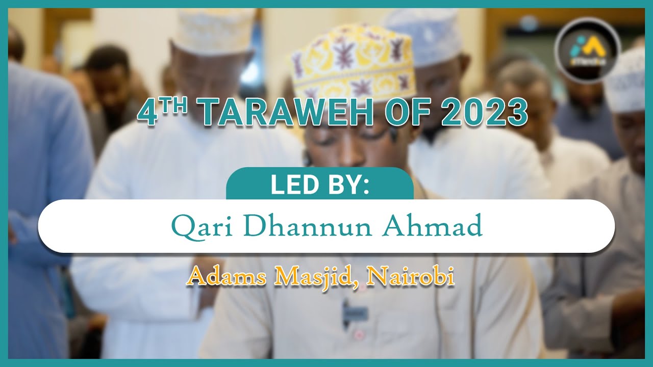 4th Taraweh Led by Qari Dhannun Ahmad at Adams Masjid, Nairobi