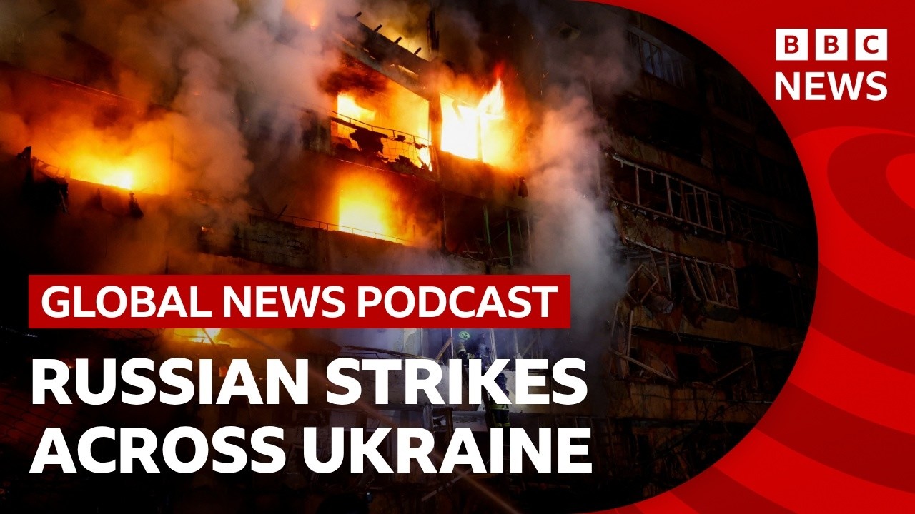 No warning before Kyiv hit by Russian missiles and other stories | Global News Podcast