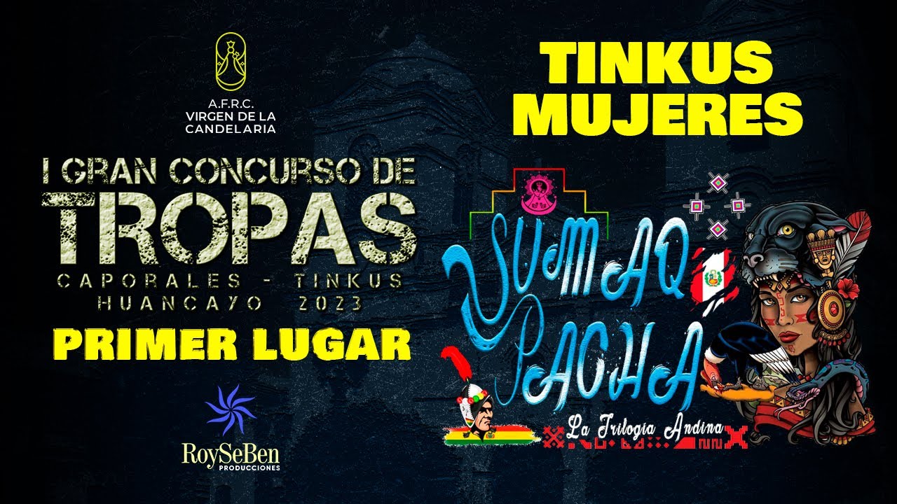 2023 🥇 TINKUS SUMAQ PACHA - PRIMER LUGAR Tropa Mujeres - Gran Concurso de Tropas- Huancayo 2023