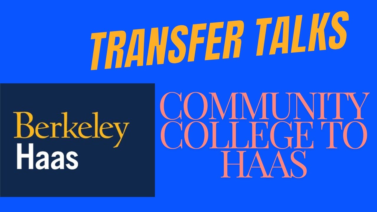 Transfer Interview: Community College to Berkeley HAAS