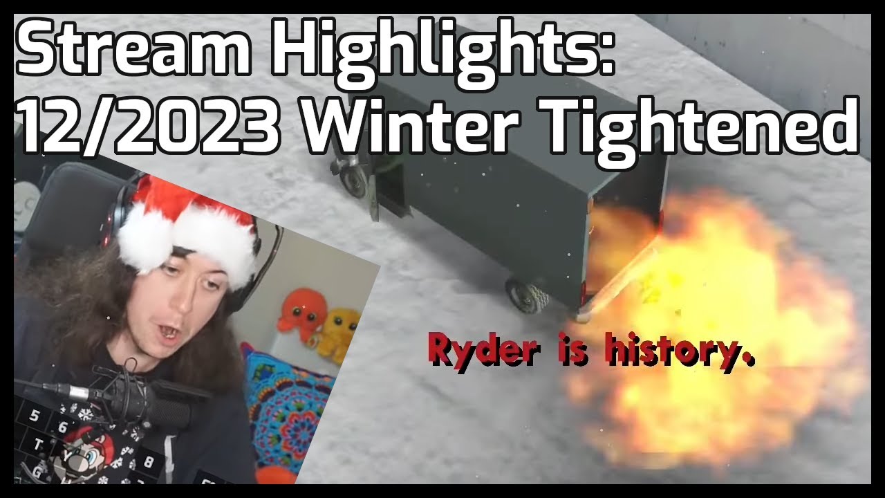 Stream Highlights: 2023 Christmas Winter + Tightened'Reas Special