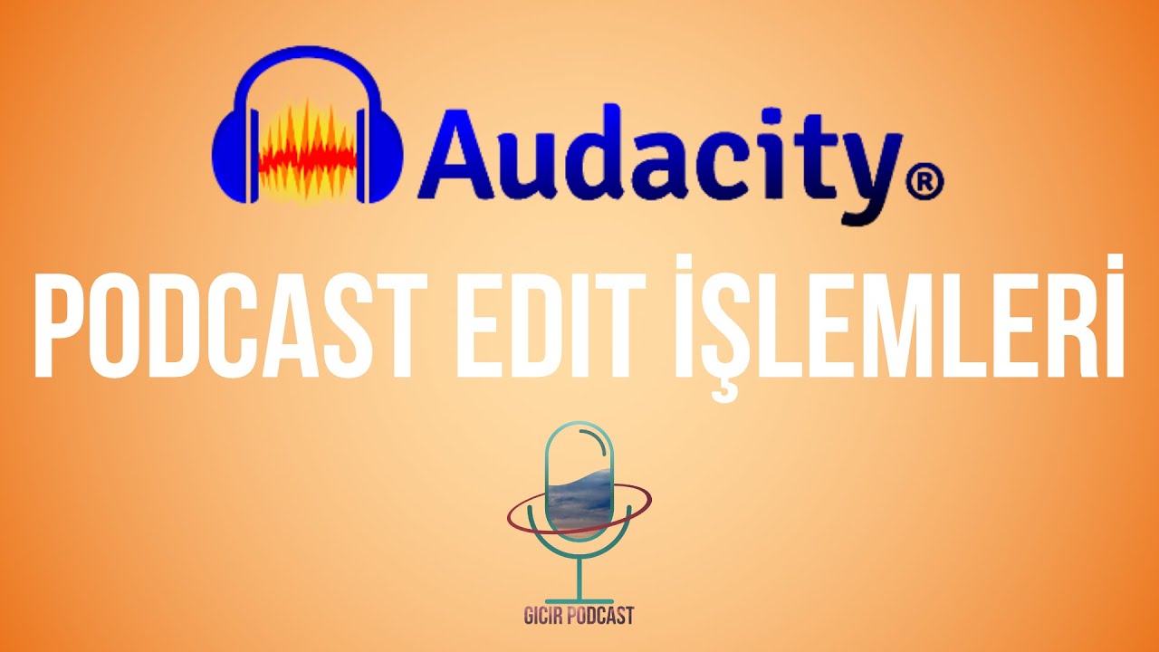 Audacity ile Podcast Editleme İşlemleri