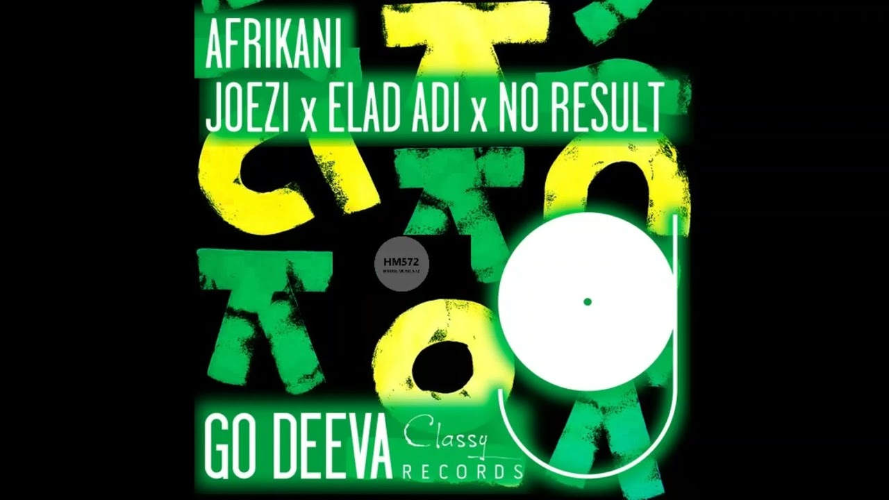 Joezi, Elad Adi, No Result _ Afrikani (Original Mix)