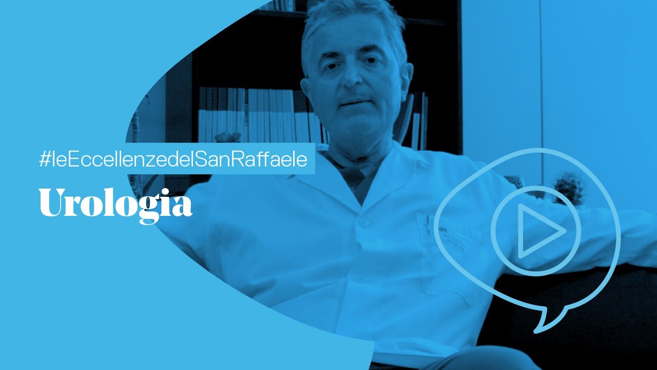 Le Eccellenze del San Raffaele | Urologia