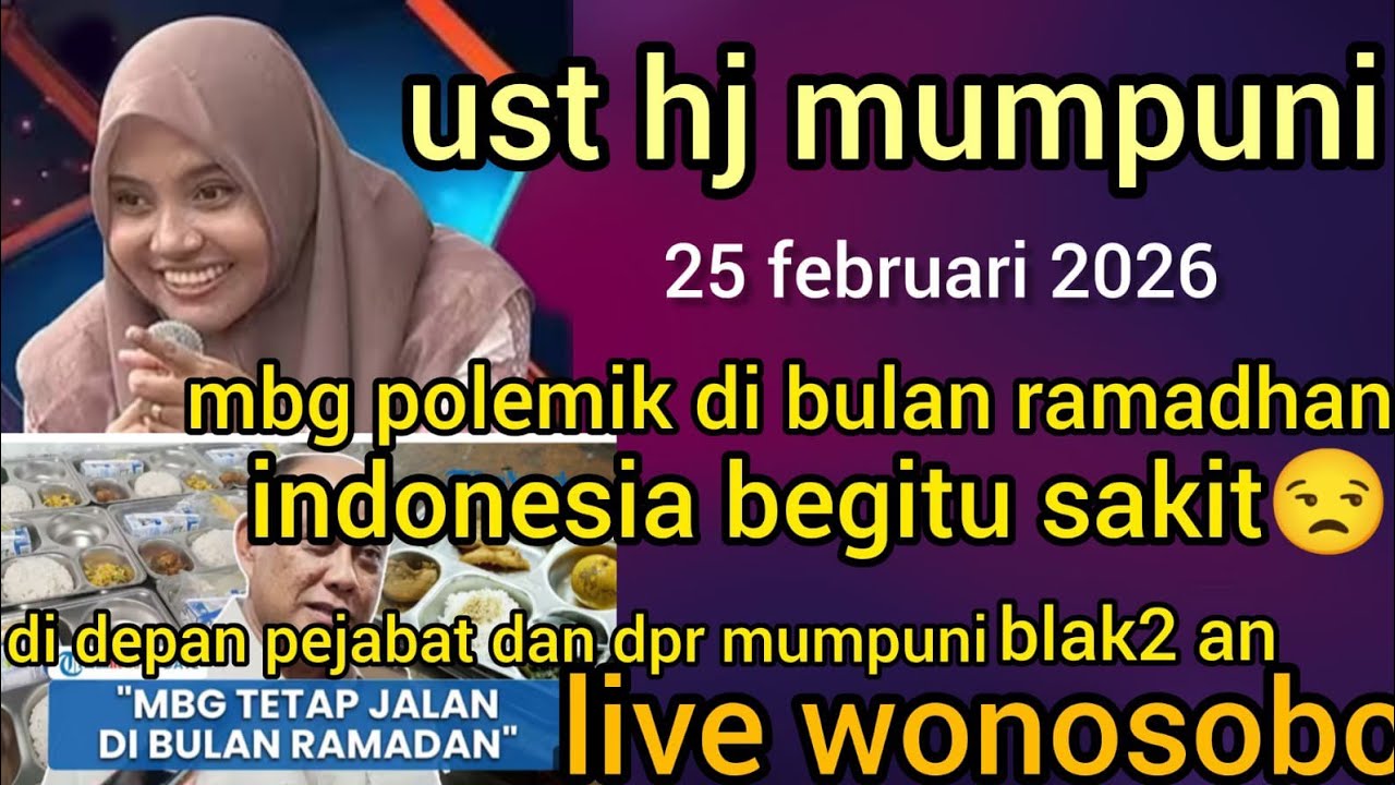 Ust hj mumpuni-(VIRAL )kriktik MBG di depan Pejabat & DPR.indonesia begitu sakit.(spesial ramadhan) 