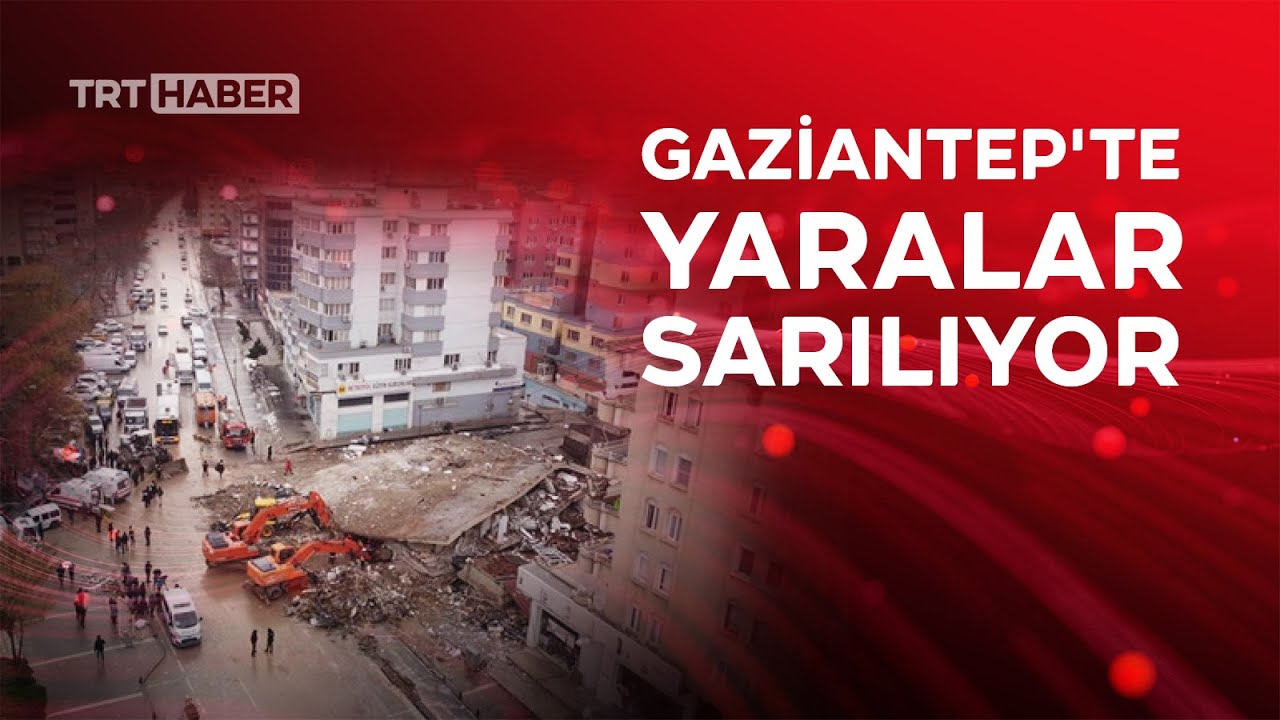 Depremlerde ağır hasar alan Gaziantep'te izler siliniyor