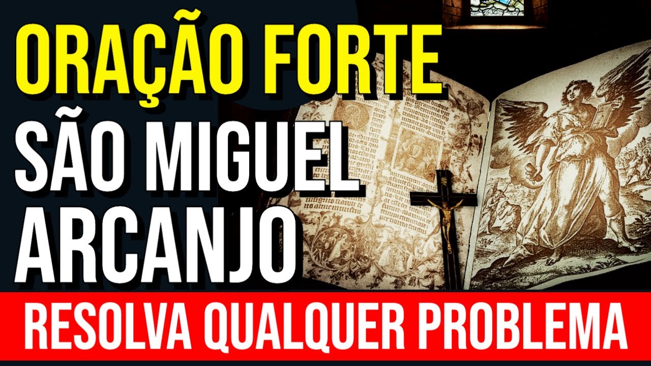 ORAÇÃO DE SÃO MIGUEL ARCANJO PARA AFASTAR PROBLEMAS