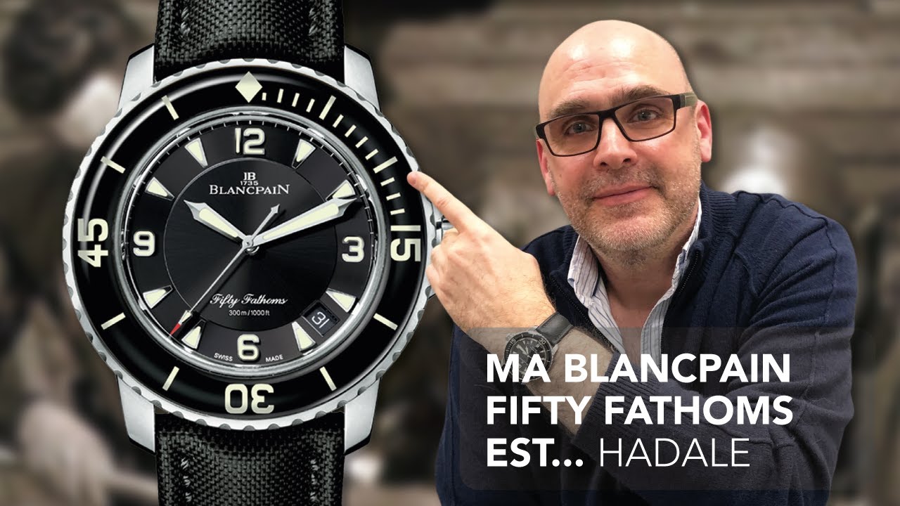 🔵 BLANCPAIN FIFTY FATHOMS (S3E25) - L'avis de Laurent sur cette montre de plongée mythique