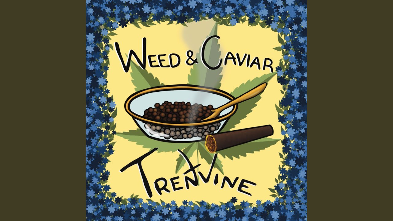 Weed & Caviar