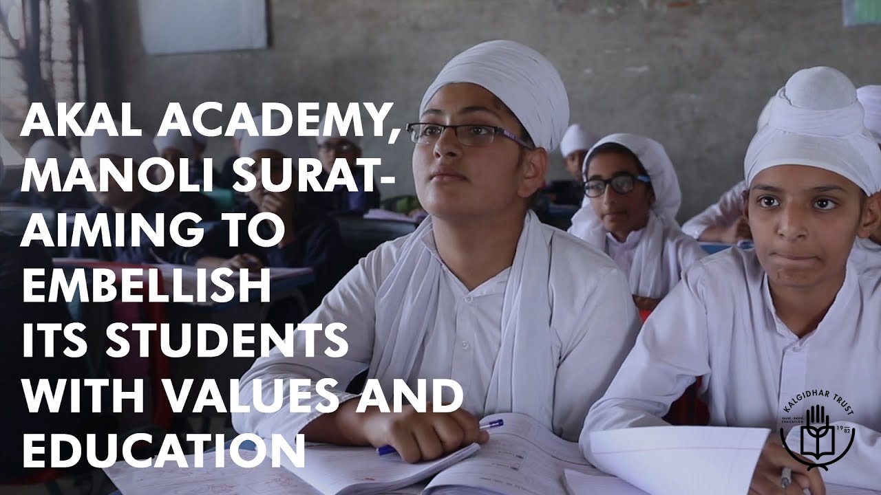 Akal Academy, Manoli Surat - Aiming to Embellish its Students with values and Education