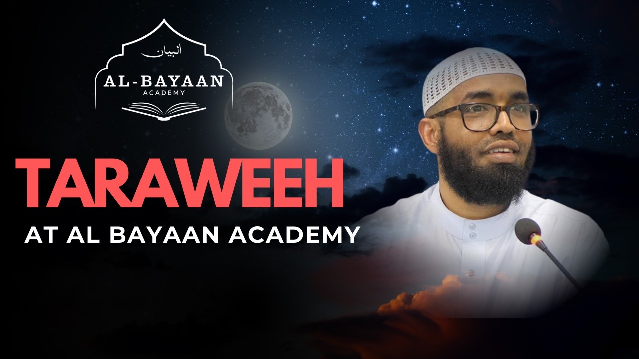 Al Bayaan Academy || Taraweeh Night 22