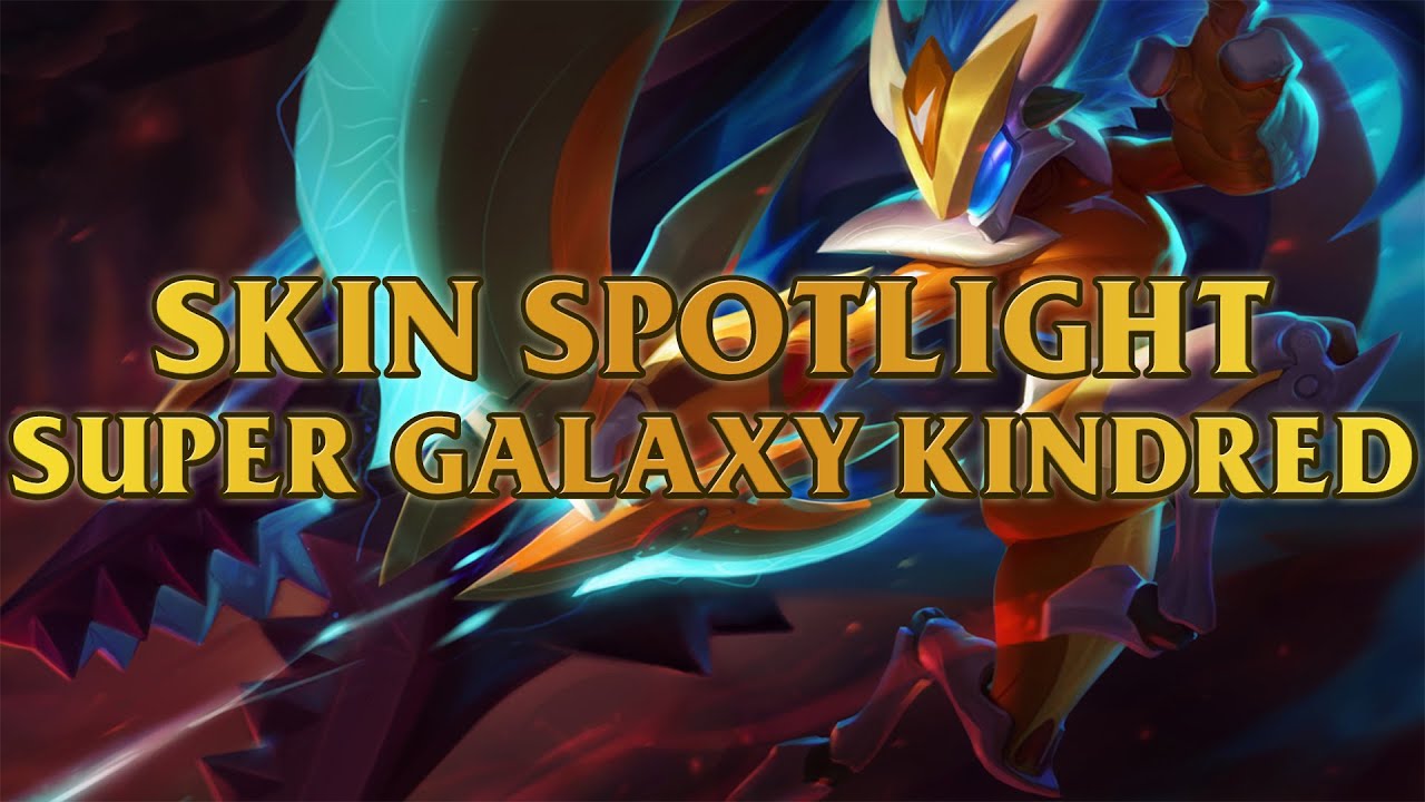 Super Galaxy Kindred Skin Spotlight