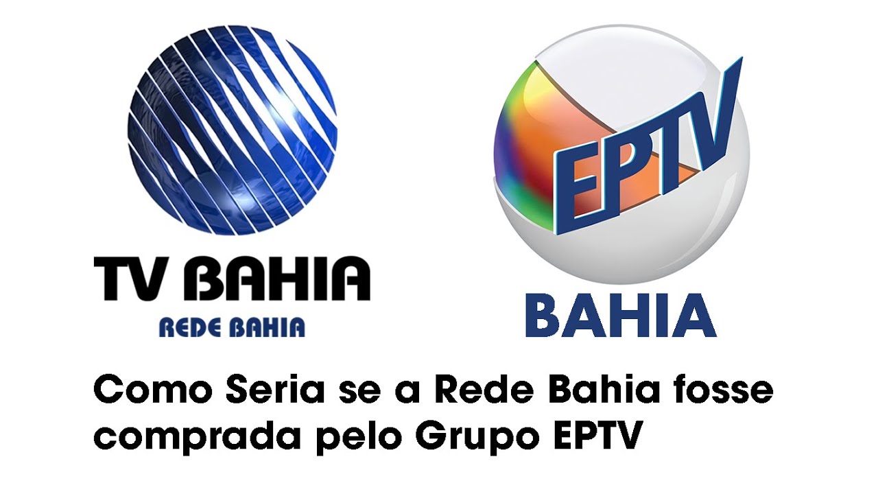 Como Seria se a Rede Bahia fosse comprada 100% pela Grupo EPTV