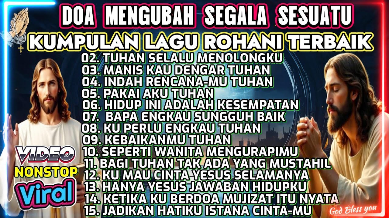 KUMPULAN PUJIAN LAGU ROHANI TERBAIK DAN POPULER 2025 -  DOA MENGUBAH SEGALA SESUATU