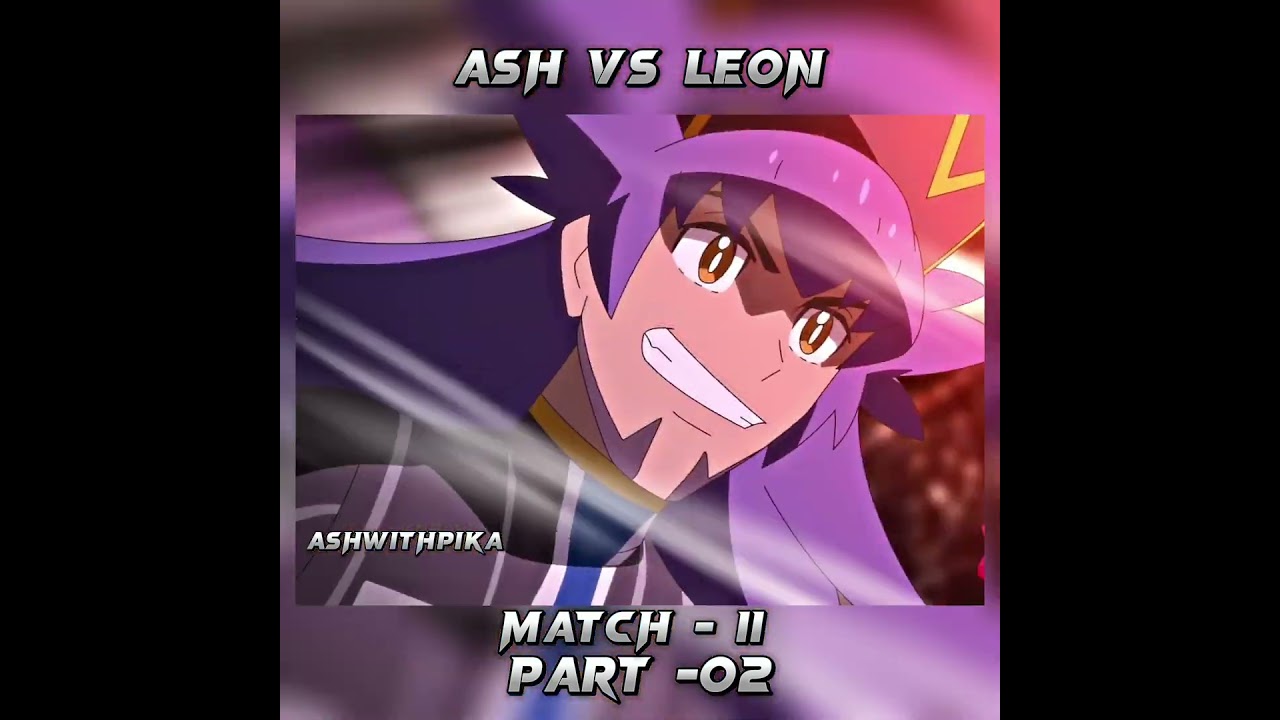 ASH VS LEON FINAL BATTLE || MASTER TOURNAMENT FINAL BATTLE || MATCH -11 || part-02