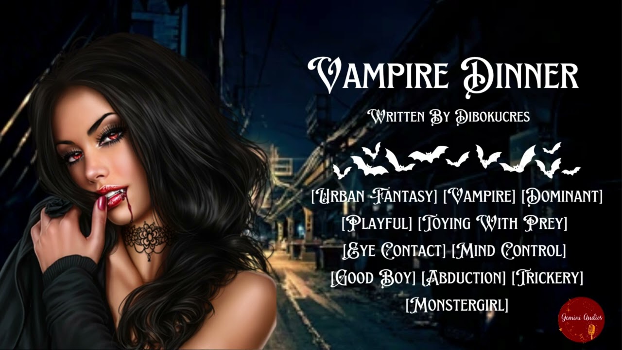 Vampire Dinner [F4M][ASMR Roleplay][Urban Fantasy][Vampire] [Dominant][Mind Control] [Good Boy]