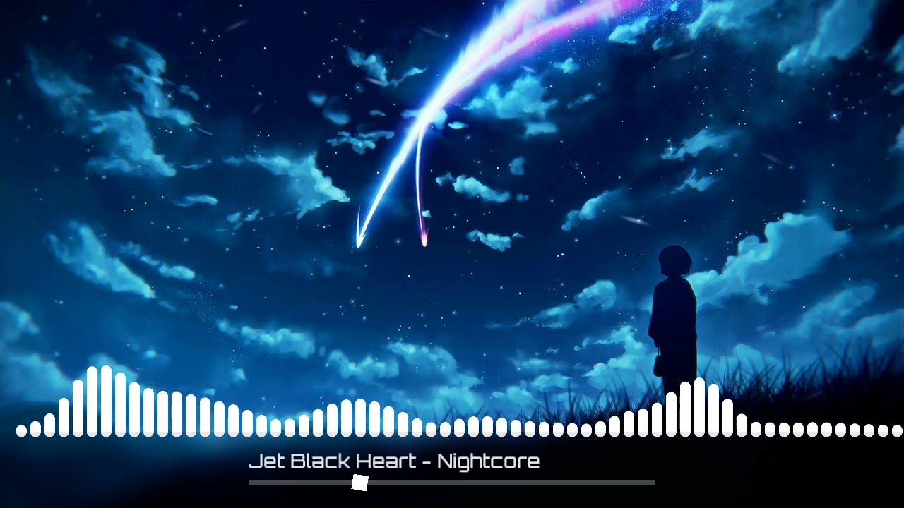 Jet Black Heart [5 Seconds Of Summer] - Nightcore