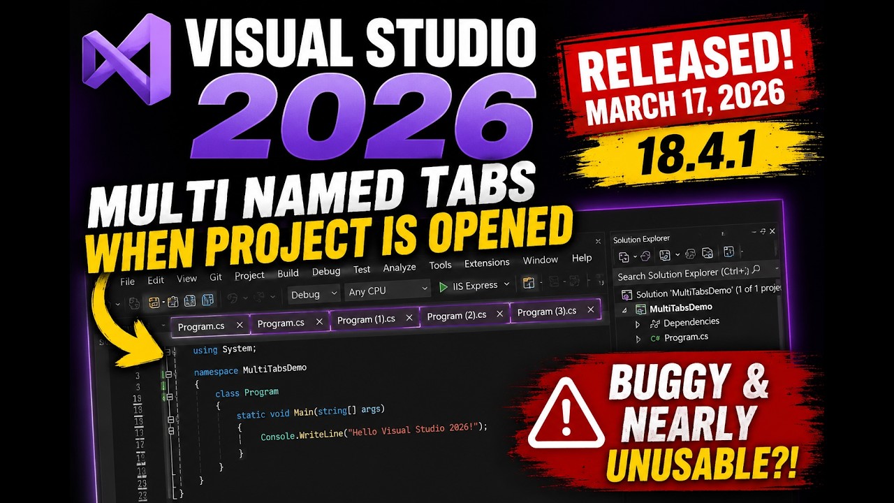 Visual Studio 2026 18.4.1, выпущенная 17 марта 2026 г. &mdash; Несколько именованных вкладок при открыт...
