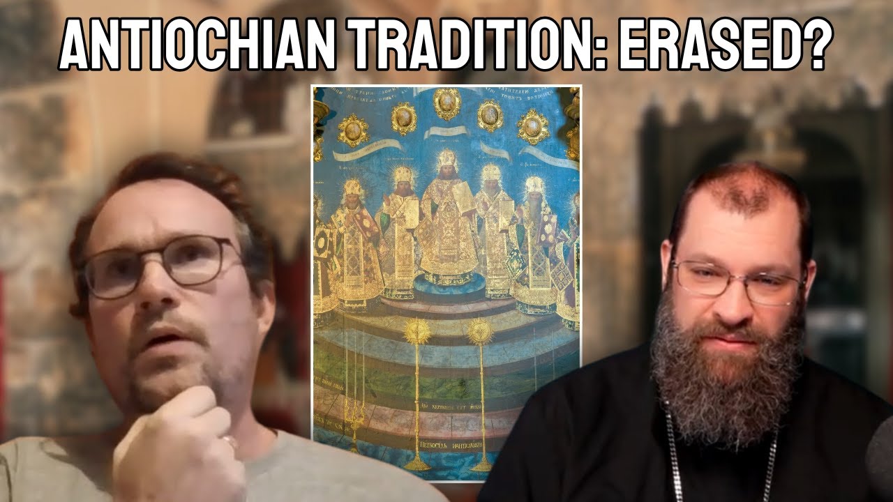 Forgotten Antiochian Tradition (w/ Dr. Sam Noble)