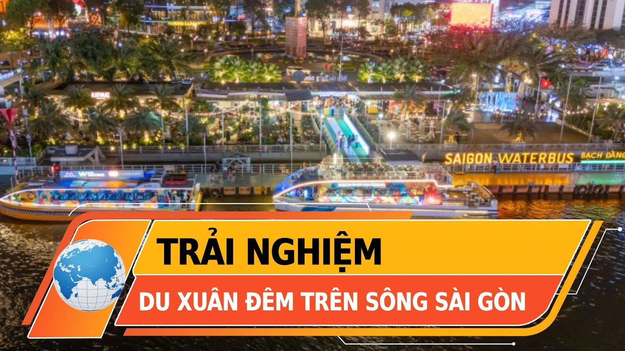 Trải nghiệm du xuân đêm trên sông Sài Gòn | BaoPhuNuTPHCM