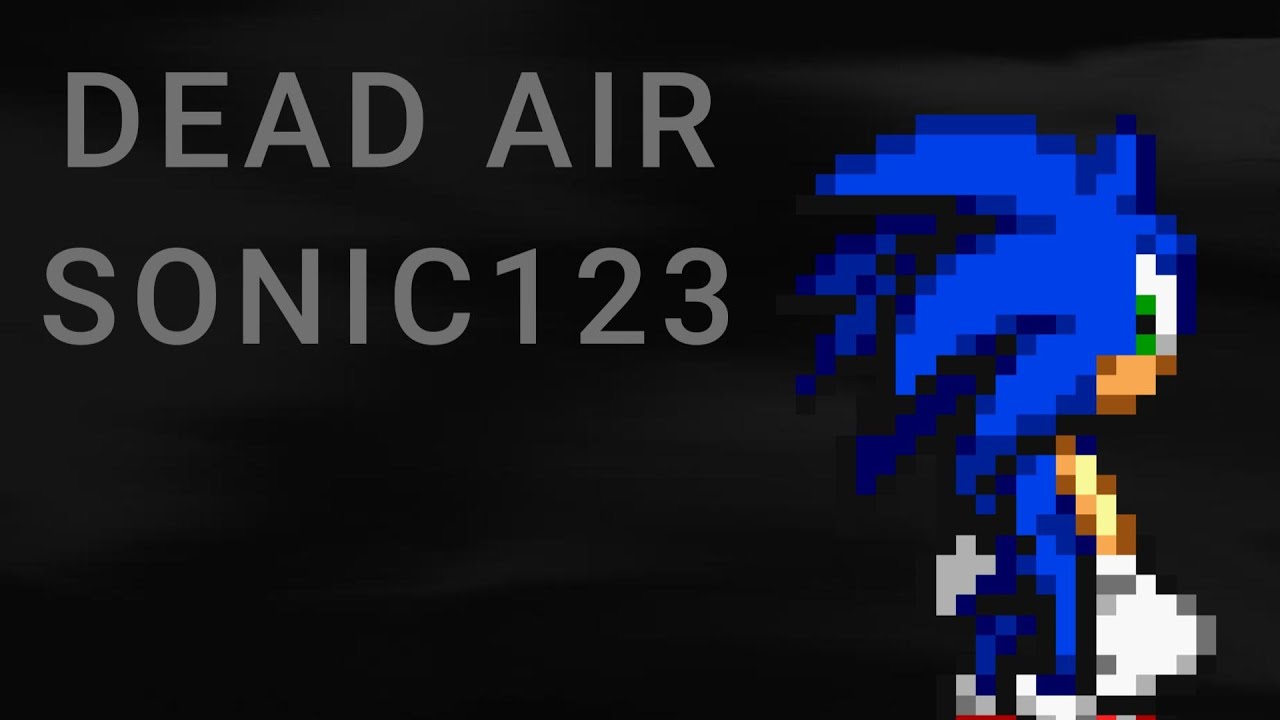 SONIC123 || Dead Air FNF [Animation]