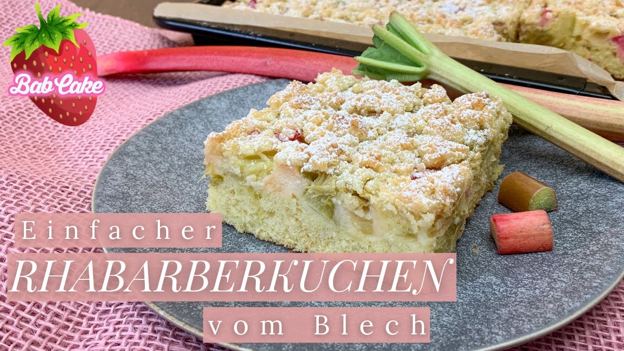Rhabarberkuchen vom Blech / einfach, fruchtig und lecker / Rhabarberkuchen mit Streuseln / BabCake