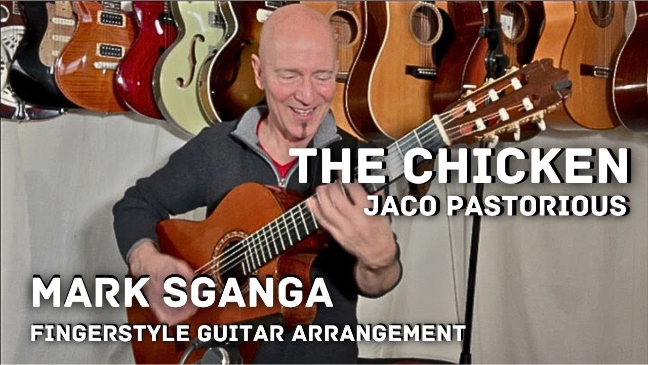 The Chicken / Jaco Pastorius / Mark Sganga / Fingerstyle Guitar arrangement