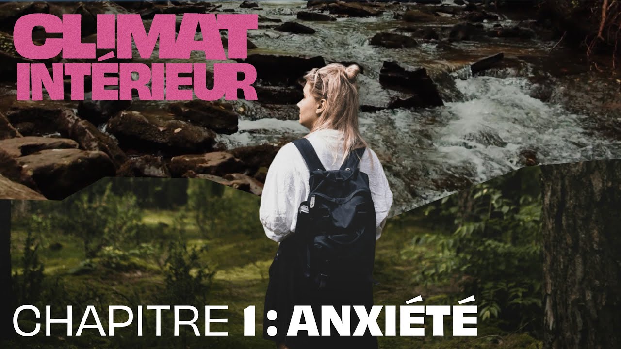 Anxiété | Épisode #1 | Climat Intérieur