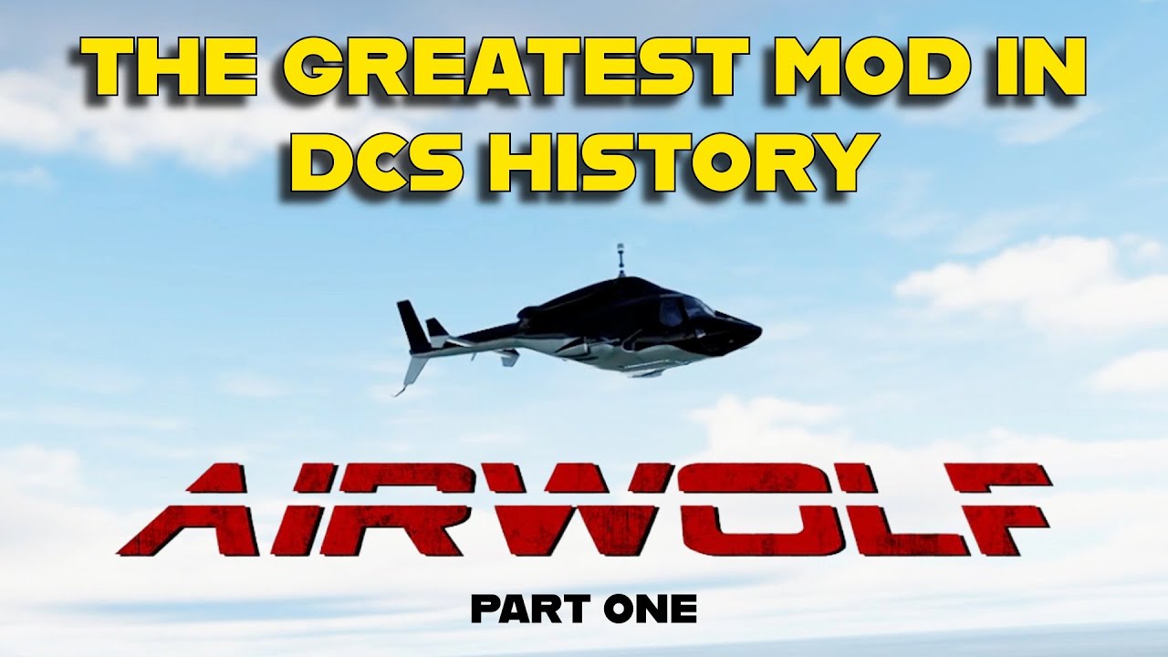 IT. IS. FINALLY. HERE. | AIRWOLF IN DCS (MOD) FIRST IMPRESSIONS