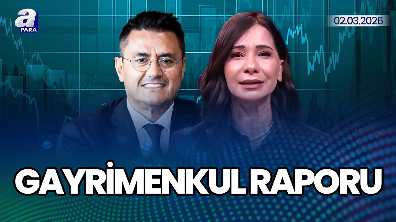ABD-İsrail İle İran Savaşı Konut Ve İnşaat Sektörünü Nasıl Etkiler? | A Para
