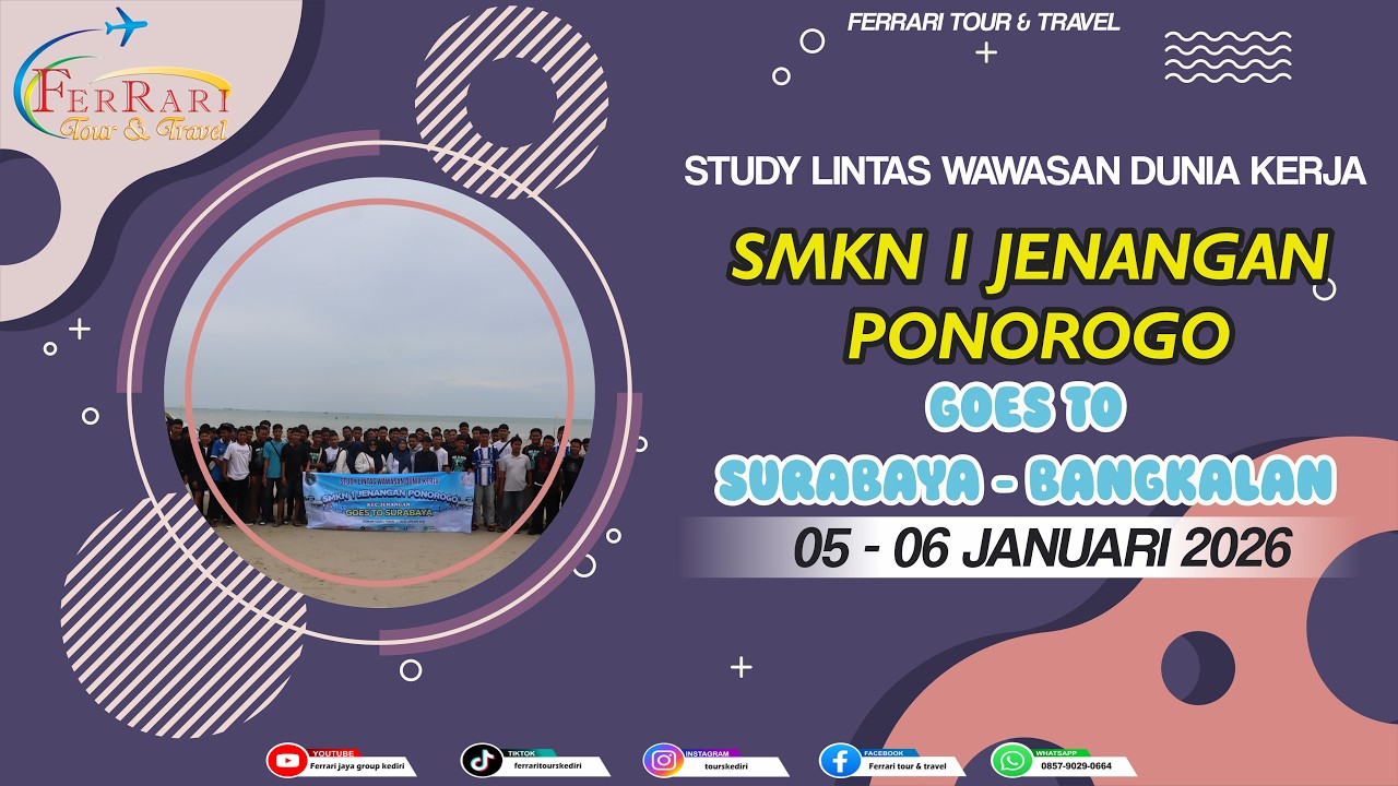 KUNJUNGAN INDUSTRI SMKN 1 JENANGAN SURABAYA-BANGKALAN 5 Jan 2026 by ferrari tour & travel kediri