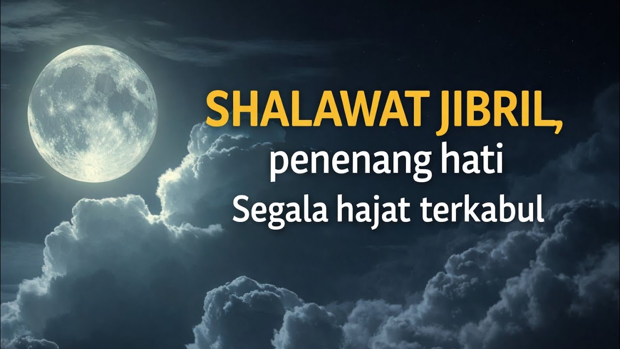 Shalawat Jibril Pembuka Rezeki Besar | Amalan Harian Penuh Berkah