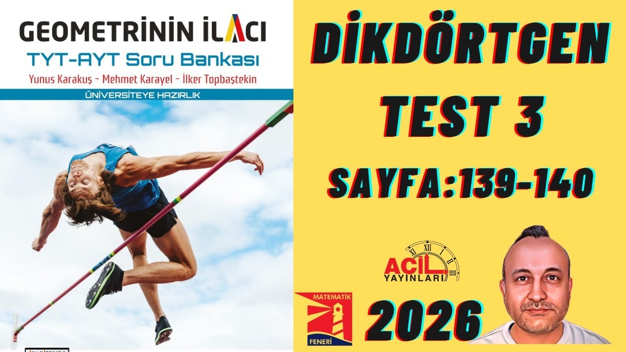 69 Geometrinin İlacı | Tyt-Ayt Soru Bankası DİKDÖRTGEN Test 3 Sayfa:139-140 2026